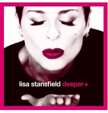 Lisa Stansfield - Deeper+