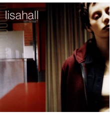 Lisahall - Is This Real?