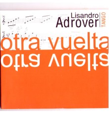 Lisandro Adrover - Otra Vuelta