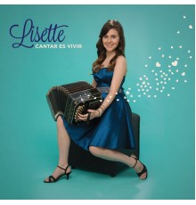 Lisette - Cantar Es Vivir