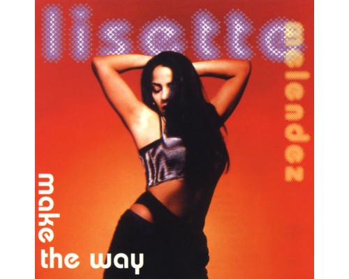 Lisette Melendez - Make the Way