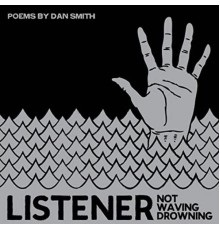 Listener - Not Waving, Drowning