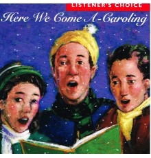 Listener's Choice - Here We Come A-Caroling