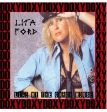 Lita Ford - The Coach House, San Juan Capistrano, Ca. 1992 (Doxy Collection, Remastered, Live on Fm Broadcasting)