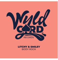 Litchy & Smiley - Body Rock EP