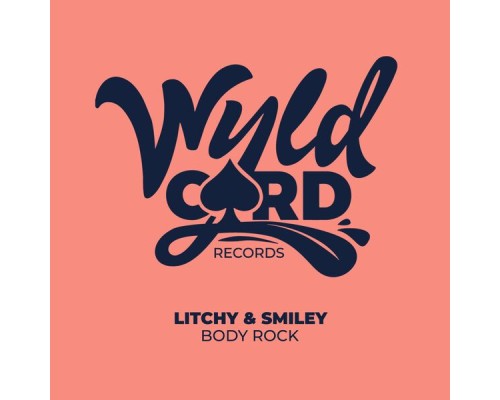 Litchy & Smiley - Body Rock EP