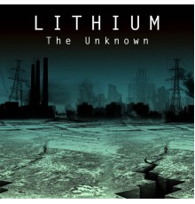 Lithium - The Unknown