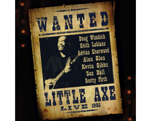 Little Axe - Wanted (Live)