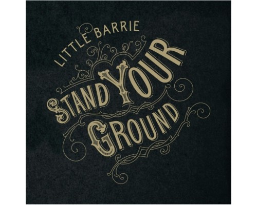 Little Barrie - Stand Your Ground