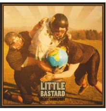 Little Bastard - Be(at) somebody