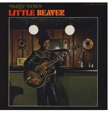 Little Beaver - Party Down