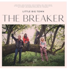 Little Big Town - The Breaker