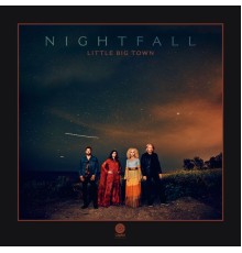 Little Big Town - Nightfall