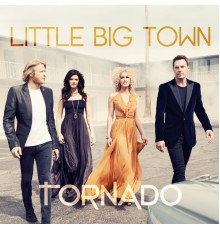 Little Big Town - Tornado