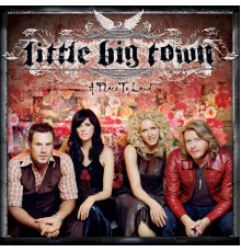 Little Big Town - A Place To Land