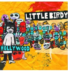 Little Birdy - Hollywood