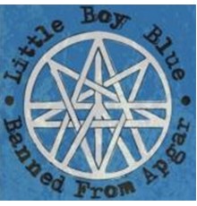 Little Boy Blue - Banned From Apgar