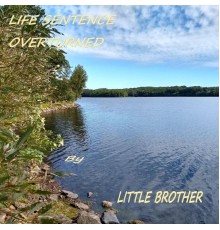 Little Brother - Life Sentence Overturned