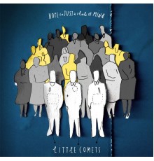Little Comets - Hope Is Just a State of Mind