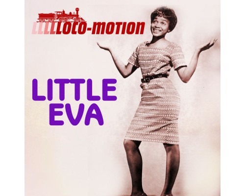 Little Eva - Llllloco-Motion