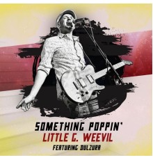 Little G Weevil - Something Poppin'