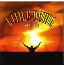 Little Hawk - 1492-1975