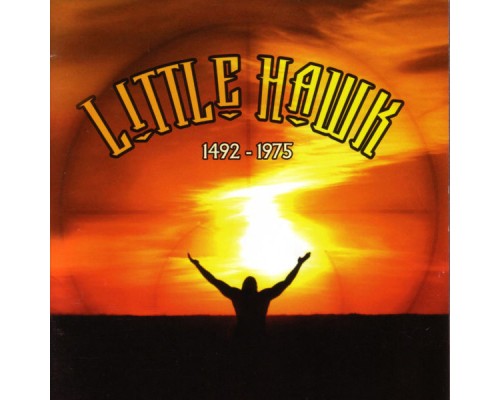 Little Hawk - 1492-1975