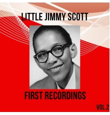 Little Jimmy Scott - Little Jimmy Scott / First Recordings, Vol. 2