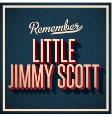 Little Jimmy Scott - Remember