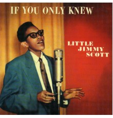 Little Jimmy Scott - If You Only Knew