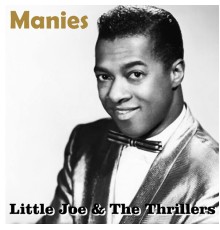 Little Joe & the Thrillers - Manies