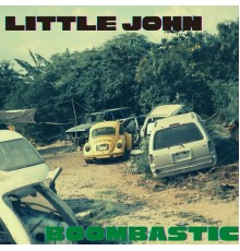 Little John - Boombastic