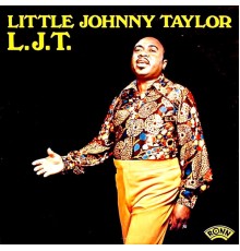 Little Johnny Taylor - L.J.T.