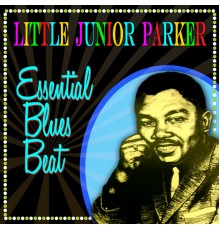 Little Junior Parker - Essential Blues Best