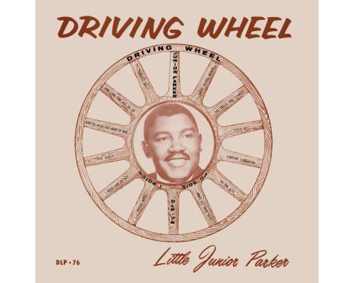 Little Junior Parker - Driving Wheel Little Junior Parker - Driving Wheel