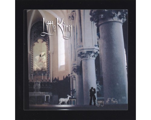 Little King - Legacy Of Fools Little King - Legacy Of Fools