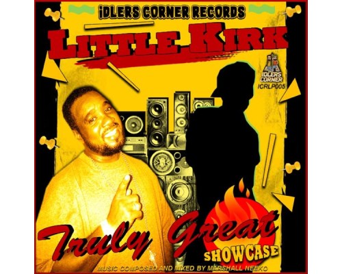 Little Kirk - Truly Great Showcase