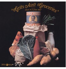 Little Milton - Grits Ain't Groceries