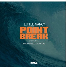 Little Nancy - Point Break