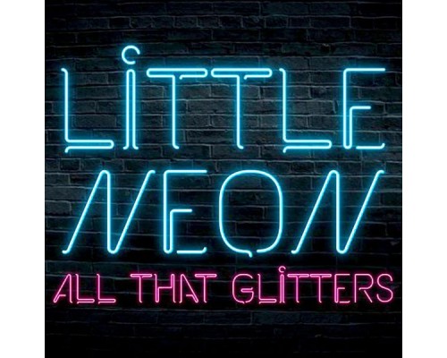 Little Neon - All That Glitters