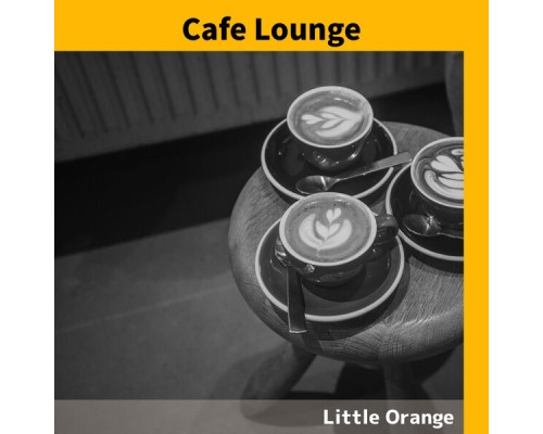 Little Orange - Cafe Lounge