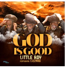 Little Roy - God is Good