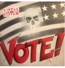 Little Steven - Vote!