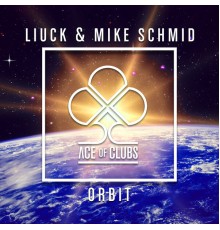 Liuck & Mike Schmid - Orbit