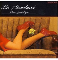 Liv Stoveland - Close Your Eyes