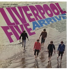 Liverpool Five - Liverpool Five Arrive