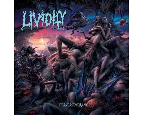 Lividity - Perverseverance