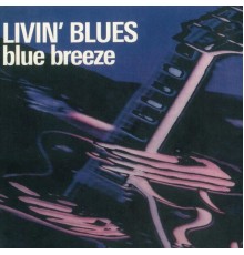 Livin' Blues - Blue Breeze