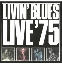 Livin' Blues - Live ’75 (Live)