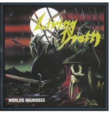 Living Death - Worlds Neuroses